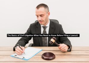The Basics of Civil Litigation